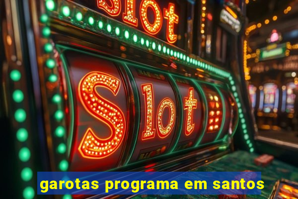 garotas programa em santos